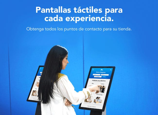 Pantallas táctiles para cada experiencia.